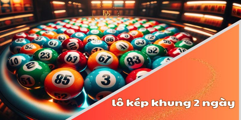 Luật và cách vào tiền chuẩn xác lô kép khung 2 ngày online