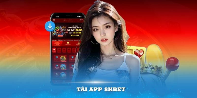 Điều kiện tải app 8kbet